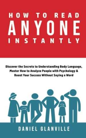 کتاب How to Read Anyone Instantly (چگونه هر کسی را فوراً بشناسیم) نسخه انگلیسی PDF | Daniel R.