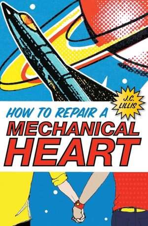 کتاب How to Repair a Mechanical Heart (چگونه یک قلب مکانیکی را تعمیر کنیم) نسخه انگلیسی PDF | جی. سی. لیلیس