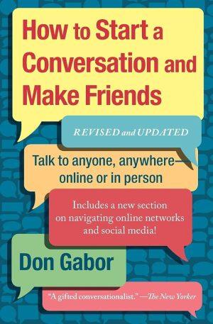 کتاب How to Start a Conversation and Make Friends (چگونه گفتگو را آغاز کنیم و دوست پیدا کنیم) نسخه انگلیسی PDF | دان گابور