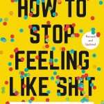 کتاب How to Stop Feeling Like Shit (چگونه از حس بد رها شویم) نسخه انگلیسی PDF | آندریا اوون