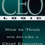 کتاب How to Think and Act Like a Chief Executive (چگونه مانند یک مدیرعامل فکر و عمل کنیم) نسخه انگلیسی PDF | سی. ری جانسون