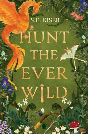 کتاب Hunt the Ever Wild (شکار جاودانه وحشی) نسخه انگلیسی PDF | S. E. Kiser
