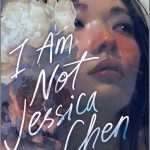 کتاب I Am Not Jessica Chen (من جسیکا چن نیستم) نسخه انگلیسی PDF | Ann Liang (آن لیانگ)