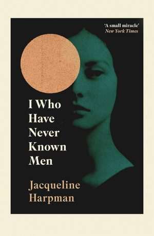 کتاب I Who Have Never Known Men (من که هرگز مردان را نشناخته‌ام) نسخه انگلیسی PDF | Jacqueline Harpman (ژاکلین هارپمن)