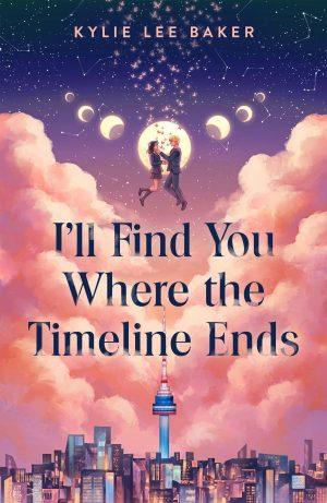 کتاب I'll Find You Where the Timeline Ends (تو را آنجا که خط زمانی پایان می‌یابد پیدا خواهم کرد) نسخه انگلیسی PDF | Kylie Lee Baker
