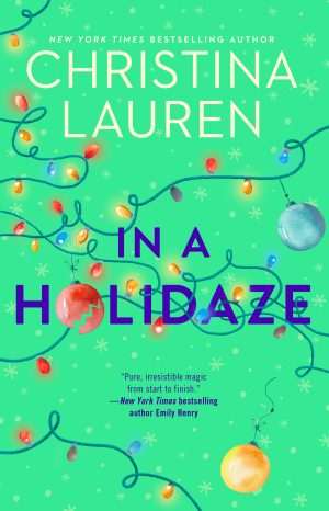 کتاب In a Holidaze (در تعطیلات) نسخه انگلیسی PDF | Christina Lauren (کریستینا لورن)