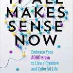 کتاب It All Makes Sense Now: Embrace Your ADHD Brain (حالا همه‌چیز معنا پیدا می‌کند) نسخه انگلیسی PDF | Meredith Carder