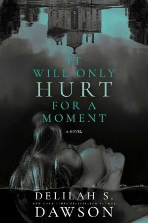 کتاب It Will Only Hurt for a Moment (فقط برای یک لحظه درد خواهد داشت) نسخه انگلیسی PDF | دلیلا اس. داوسون