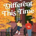 کتاب It's Different This Time: A Novel (این بار فرق می‌کند) نسخه انگلیسی PDF | جاس ریچارد