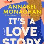 کتاب It's a Love Story (این یک داستان عاشقانه است) نسخه انگلیسی PDF | آنابل موناهان