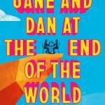 کتاب Jane and Dan at the End of the World (جین و دن در پایان دنیا) نسخه انگلیسی PDF | Colleen Oakley (کالین اوکلی)