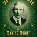 کتاب John D. Rockefeller on Making Money (جان دی. راکفلر درباره پول درآوردن) نسخه انگلیسی PDF | جان دی. راکفلر