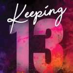 کتاب Keeping 13 (حفظ ۱۳) نسخه انگلیسی PDF | کلویی والش