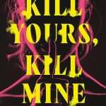 کتاب Kill Yours, Kill Mine (مال خودت را بکش، مال من را بکش) نسخه انگلیسی PDF | کاترین کواچیچ