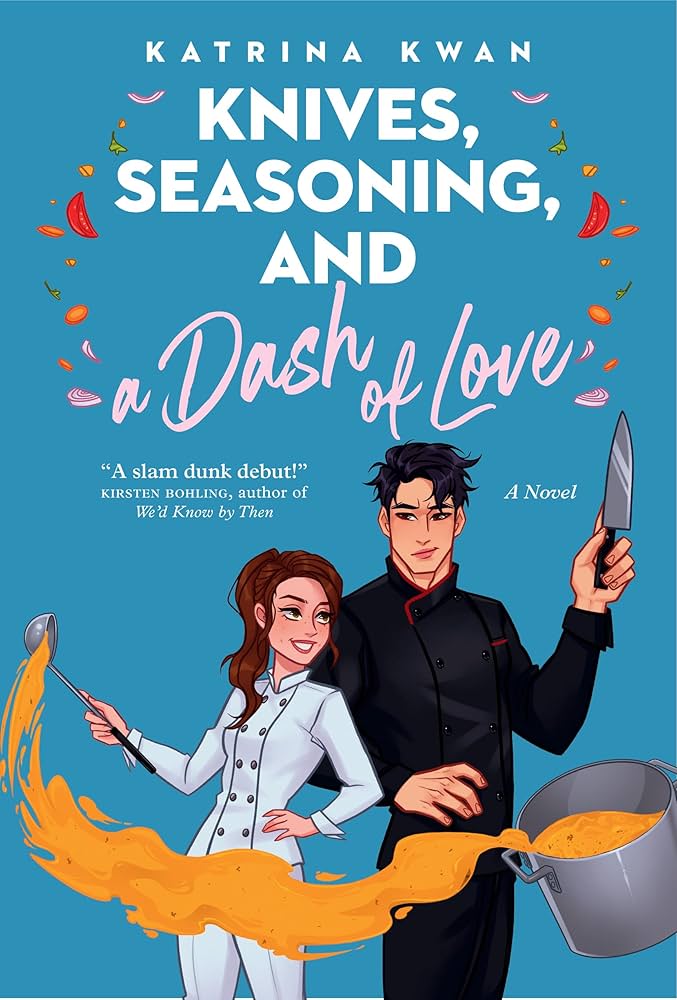 کتاب Knives, Seasoning, a Dash of Love (چاقوها، چاشنی و اندکی عشق) نسخه انگلیسی PDF | کاترینا کوان کتاب Knives, Seasoning, a Dash of Love (چاقوها، چاشنی و اندکی عشق) نسخه انگلیسی PDF | کاترینا کوان