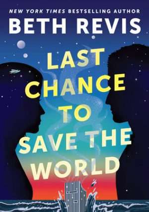 کتاب Last Chance to Save the World (آخرین فرصت برای نجات جهان) نسخه انگلیسی PDF | نویسنده نامشخص