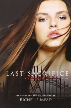 کتاب Last Sacrifice (آخرین فداکاری) نسخه انگلیسی PDF | ریشل مید