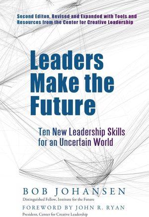 کتاب Leaders Make the Future (رهبران آینده را می‌سازند) نسخه انگلیسی PDF | باب یوهانسن
