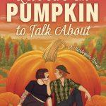 کتاب Let's Give 'Em Pumpkin to Talk About (بگذار چیزی برای حرف زدن درباره کدو داشته باشند) نسخه انگلیسی PDF | ایزابل پاپ