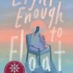 کتاب Light Enough to Float (به اندازه کافی سبک برای شناور شدن) نسخه انگلیسی PDF | لورن سیل