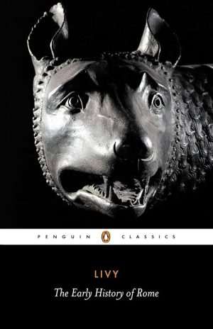 کتاب Livy: The Early History of Rome (تاریخ آغازین روم) نسخه انگلیسی PDF | Titus Livy (تیتوس لیوی)