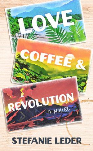 کتاب Love, Coffee, and Revolution (عشق، قهوه و انقلاب) نسخه انگلیسی PDF | استفانی لدر