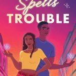 کتاب Love Spells Trouble (افسون‌های عشق دردسرسازند) نسخه انگلیسی PDF | نیا داونپورت