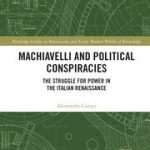 کتاب Machiavelli and Political Conspiracies (ماکیاولی و توطئه‌های سیاسی) نسخه انگلیسی PDF | نیکولو ماکیاولی