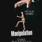 کتاب Manipulation: Dark Psychology to Manipulate and Control People (دستکاری: روانشناسی تاریک برای کنترل و نفوذ بر افراد) نسخه انگلیسی PDF