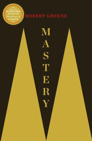 کتاب Mastery (استادی) نسخه انگلیسی PDF | رابرت گرین