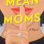کتاب Mean Moms (مامان‌های بدجنس) نسخه انگلیسی PDF | اما روزنبلوم