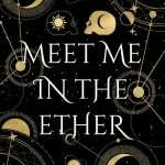 کتاب Meet Me in the Ether (مرا در اتر ملاقات کن) نسخه انگلیسی PDF | Iris Lake (آیریس لیک)