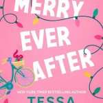 کتاب Merry Ever After (شاد تا همیشه) نسخه انگلیسی PDF | Tessa Bailey (تسا بیلی)