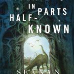 کتاب Mislaid in Parts Half-Known (گم‌شده در بخش‌های نیمه‌آشنا) نسخه انگلیسی PDF | Seanan McGuire