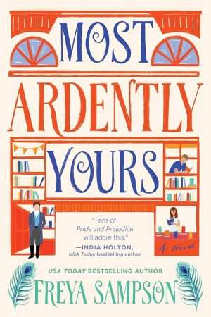 کتاب Most Ardently Yours (با تمام وجود، از آنِ تو) نسخه انگلیسی PDF | فریا سمپسون