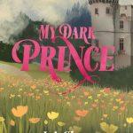 کتاب My Dark Prince (شاهزاده تاریک من) نسخه انگلیسی PDF | ال. جی. شن و پارکر اس. هانتینگتون