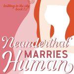 کتاب Neanderthal Marries Human (نئاندرتال با انسان ازدواج می‌کند) نسخه انگلیسی PDF | Penny Reid