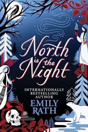 کتاب North Is the Night (شمال، شب است) نسخه انگلیسی PDF | Emily Rath (امیلی راث)
