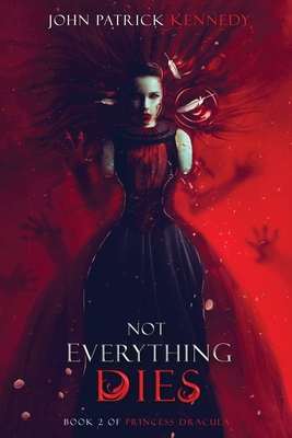 کتاب Not Everything Dies (همه‌چیز نمی‌میرد) نسخه انگلیسی PDF | جان پاتریک کندی