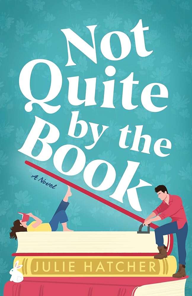 کتاب Not Quite by the Book (نه دقیقاً طبق کتاب) نسخه انگلیسی PDF | Julie Hatcher (جولی هچر) کتاب Not Quite by the Book (نه دقیقاً طبق کتاب) نسخه انگلیسی PDF | Julie Hatcher (جولی هچر)