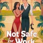 کتاب Not Safe for Work (برای محیط کار مناسب نیست) نسخه انگلیسی PDF | نیشا جی. تولی