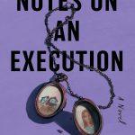 کتاب Notes on an Execution (یادداشت‌هایی درباره یک اعدام) نسخه انگلیسی PDF | Danya Kukafka