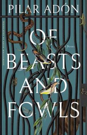 کتاب Of Beasts and Fowls (از جانوران و پرندگان) نسخه انگلیسی PDF | پیلار آدون