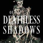 کتاب Of Deathless Shadows (از سایه‌های جاودان) نسخه انگلیسی PDF | K. M. Moronova
