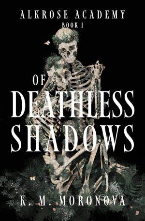 کتاب Of Deathless Shadows (از سایه‌های جاودان) نسخه انگلیسی PDF | K. M. Moronova