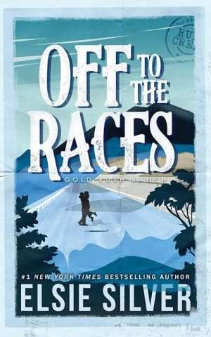 کتاب Off to the Races (به‌سوی مسابقه) نسخه انگلیسی PDF | Elsie Silver (السی سیلور)