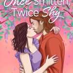 کتاب Once Smitten, Twice Shy (یک‌بار دل‌باخته، دوبار خجالتی) نسخه انگلیسی PDF | Chloe Liese (کلویی لیزه)