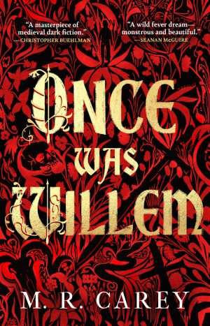 کتاب Once Was Willem (روزی ویلم بود) نسخه انگلیسی PDF | M. R. Carey (ام. آر. کری)
