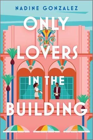 کتاب Only Lovers in the Building (فقط عاشقان در ساختمان) نسخه انگلیسی PDF | نادین گونزالز