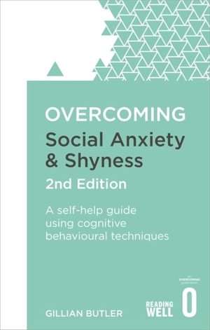 کتاب Overcoming Social Anxiety and Shyness (غلبه بر اضطراب اجتماعی و کم‌رویی) نسخه انگلیسی PDF | گیلیان باتلر